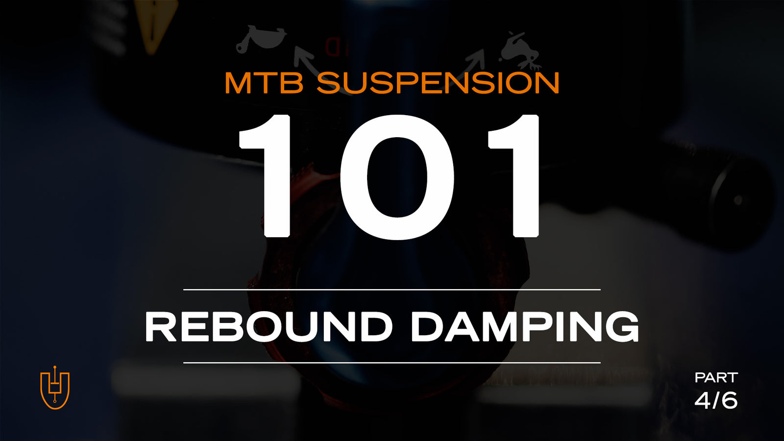 MOUNTAIN BIKE SUSPENSION 101: Understanding Rebound Damping (Part 4 of 6)